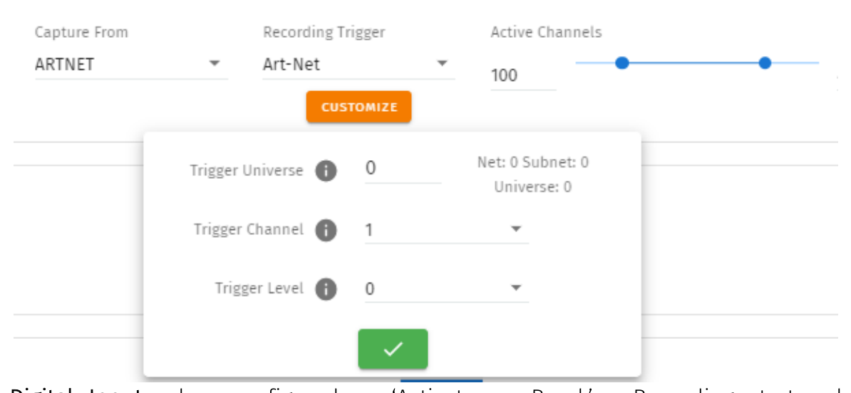 S-PLAY MINI dynamic cue Recording Trigger — Capture From ARTNET, Recording Trigger Art-Net with a CUSTOMIZE popup setting Trigger Universe, Trigger Channel and Trigger Level