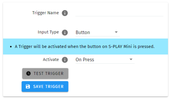S-PLAY MINI Button Trigger configuration — Trigger Name, Input Type Button and Activate On Press with Test Trigger and Save Trigger buttons