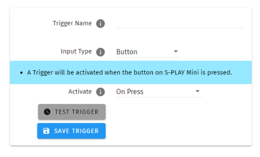 S-PLAY LITE Button Trigger configuration — Trigger Name, Input Type Button and the Activate option set to On Press, with Test Trigger and Save Trigger buttons