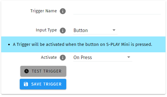 S-PLAY NANO Button trigger settings — Trigger Name, Input Type set to Button and the Activate option set to On Press, with Test Trigger and Save Trigger buttons